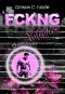 [Bad Boys of Vancouver 02] • Fckng Valentine · Igor Darian